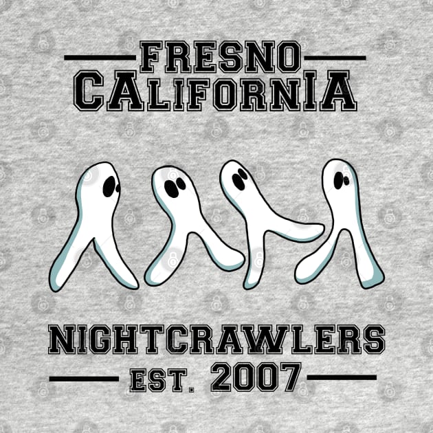 Fresno Nightcrawlers Est. 2007 by SNK Kreatures